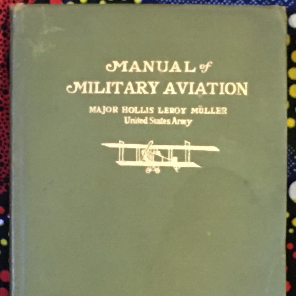 Manual of Military Aviation - Major Hollis Leroy Muller - 1917 - Hardback Book